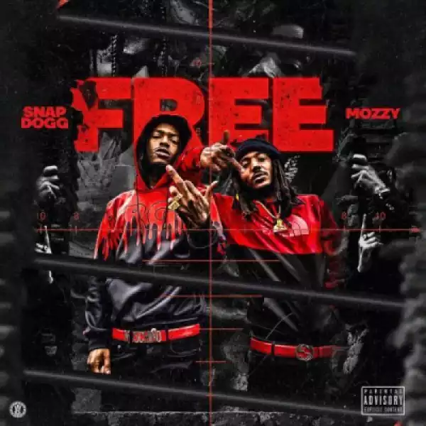 Snap Dogg - Free (ft. Mozzy)